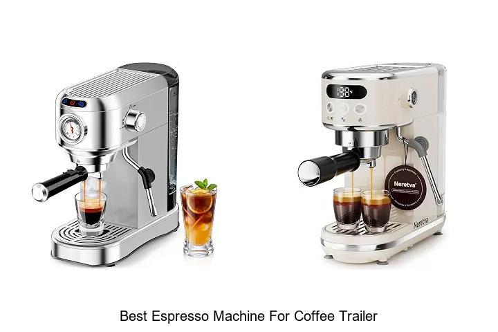 best espresso machine for coffee trailer