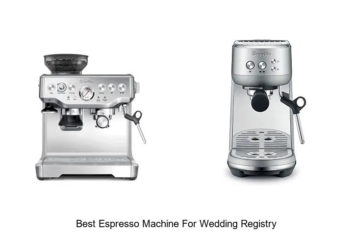best espresso machine for wedding registry