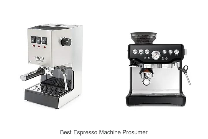 best espresso machine prosumer