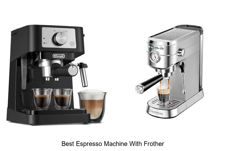 best espresso machine with frother