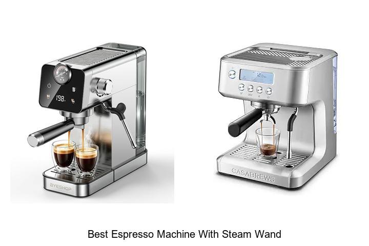 best espresso machine with steam wand