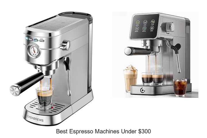 best espresso machines under 300