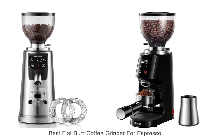 best flat burr coffee grinder for espresso