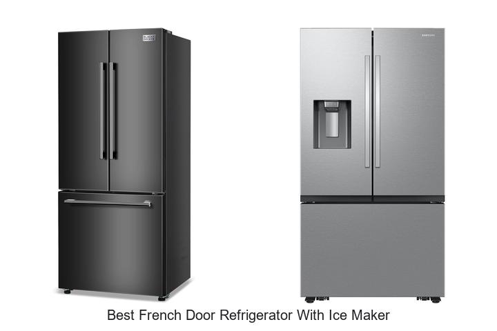 best french door refrigerator with ice maker