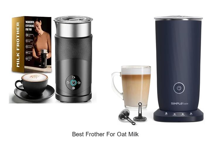 best frother for oat milk