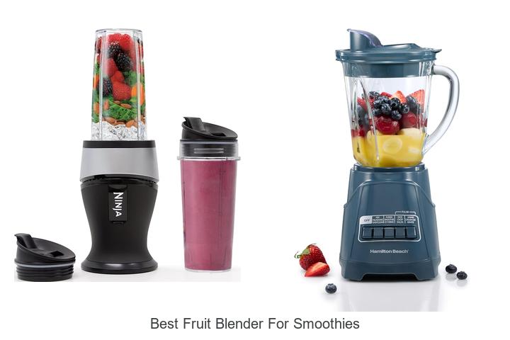 best fruit blender for smoothies