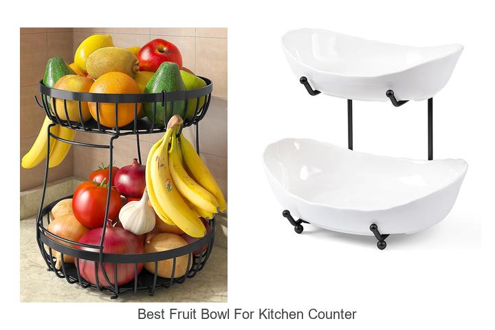 best fruit bowl for kitchen counter