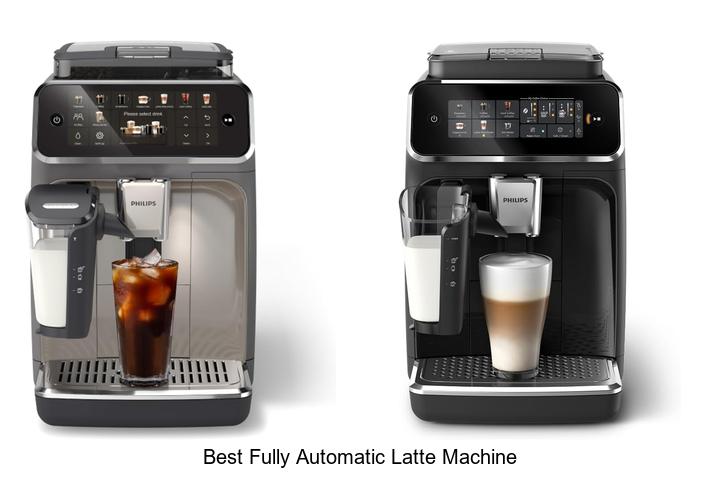 best fully automatic latte machine