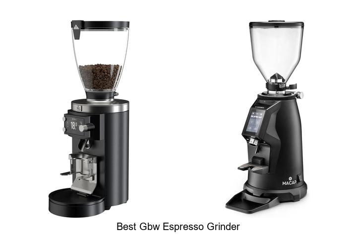 best gbw espresso grinder