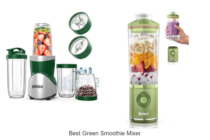 best green smoothie mixer