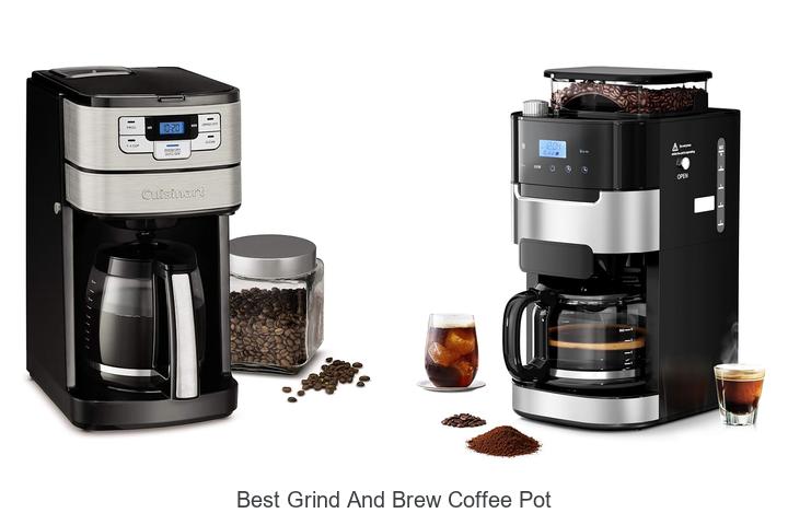 best grind and brew coffee pot