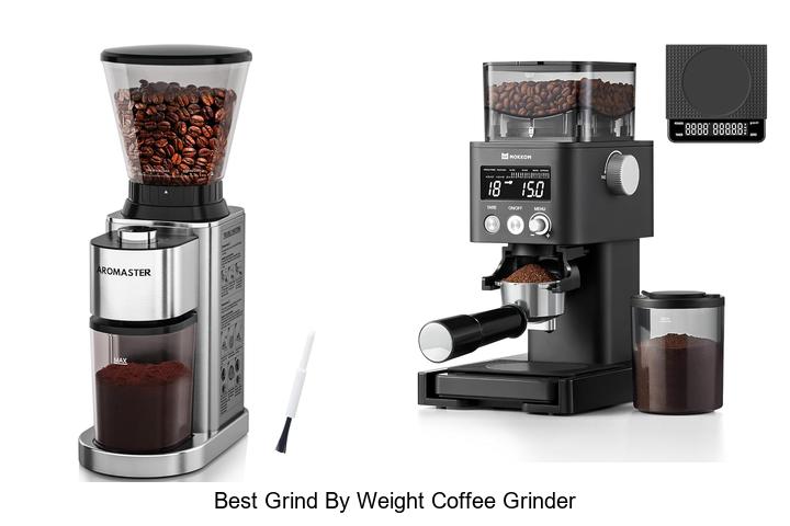 best grind by weight coffee grinder