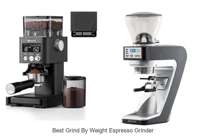 best grind by weight espresso grinder