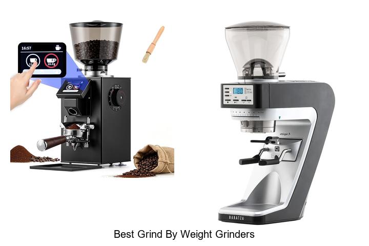 best grind by weight grinders
