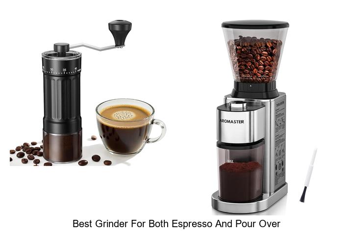best grinder for both espresso and pour over