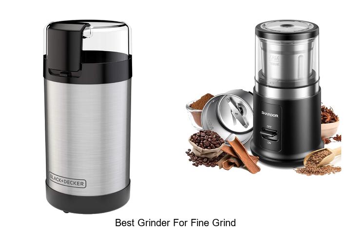 best grinder for fine grind