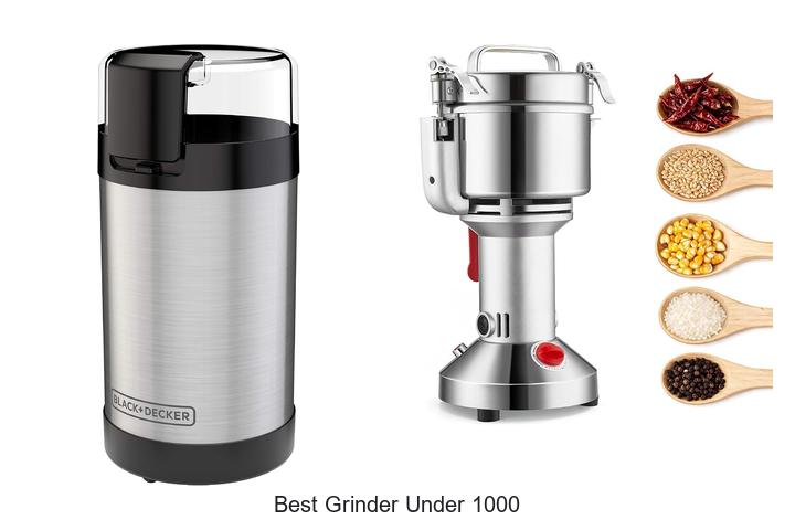 best grinder under 1000