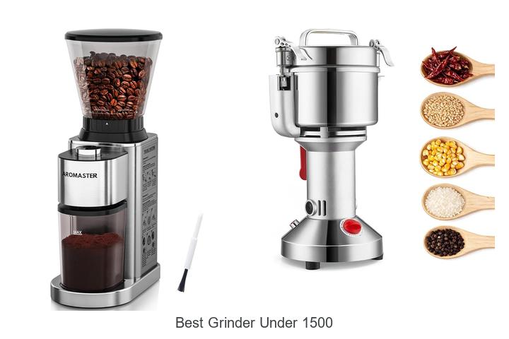 best grinder under 1500