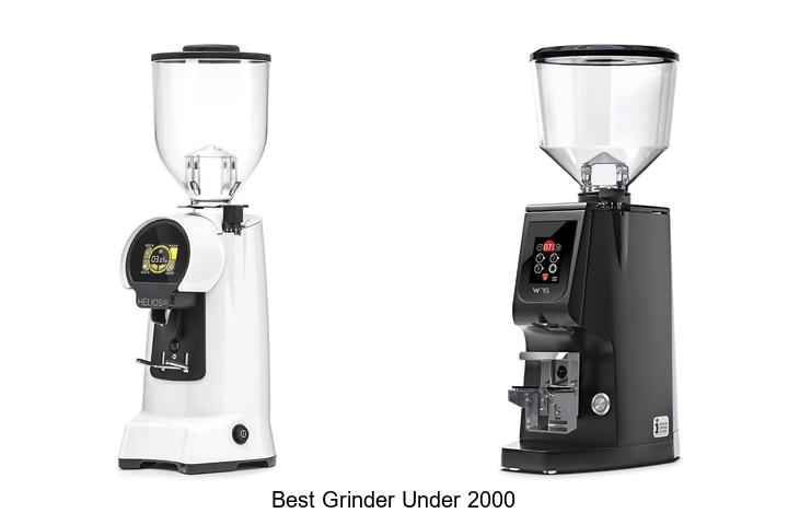 best grinder under 2000
