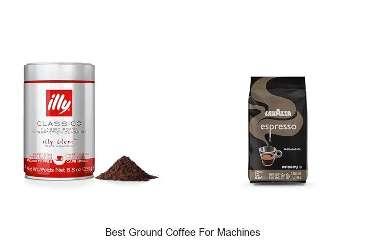 best ground coffee for machines