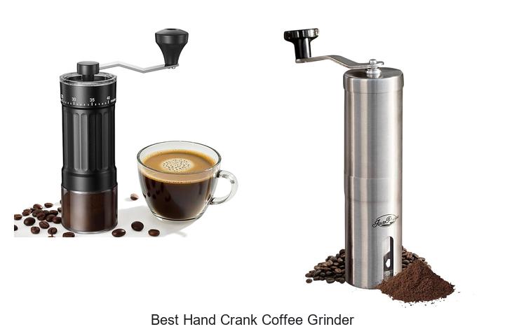 best hand crank coffee grinder