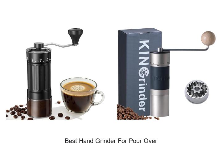best hand grinder for pour over