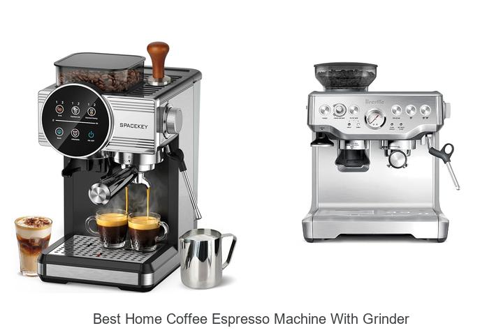 best home coffee espresso machine with grinder