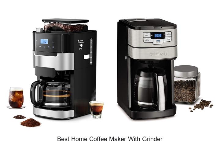 best home coffee maker with grinder