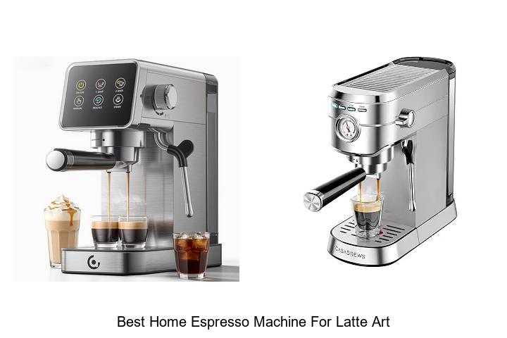 best home espresso machine for latte art
