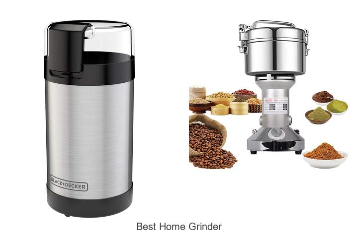 best home grinder