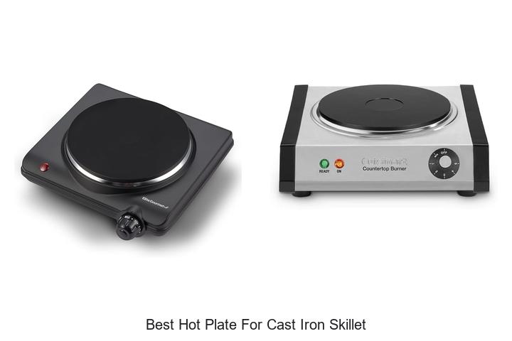 best hot plate for cast iron skillet