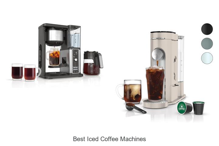 best iced coffee machines
