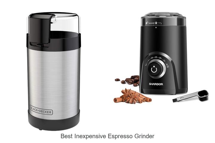 best inexpensive espresso grinder
