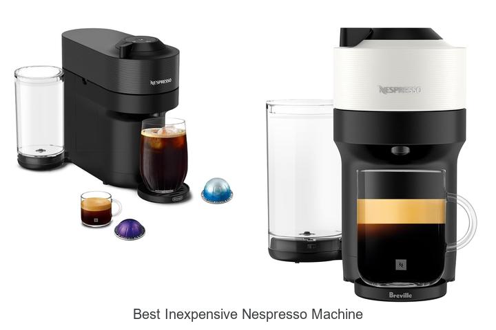best inexpensive nespresso machine