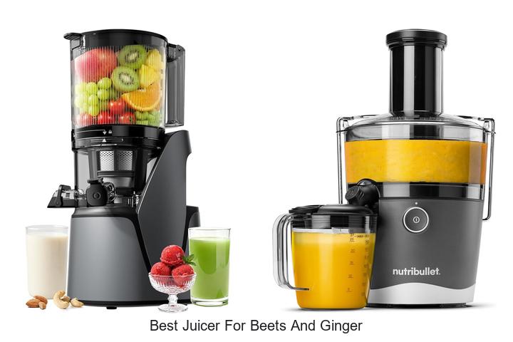 best juicer for beets and ginger