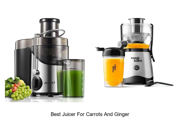 best juicer for carrots and ginger