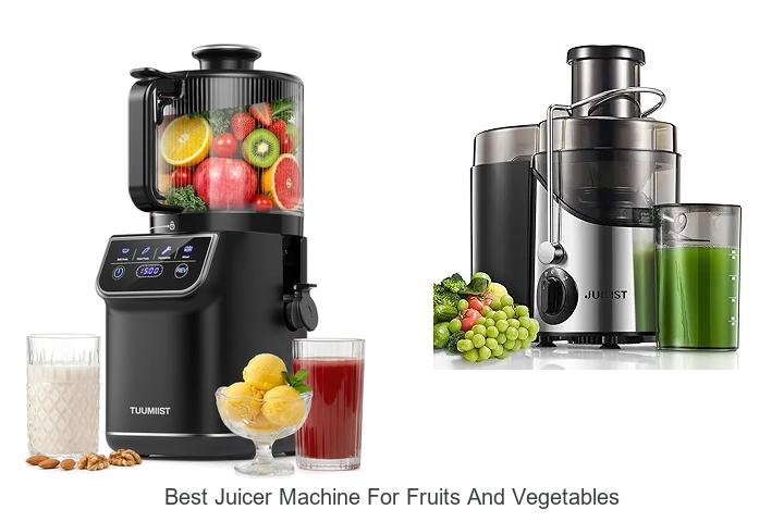 best juicer machine for fruits and vegetables