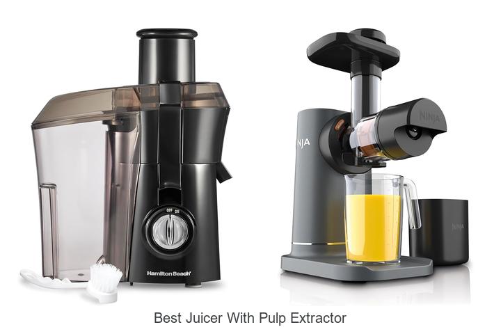 best juicer with pulp extractor