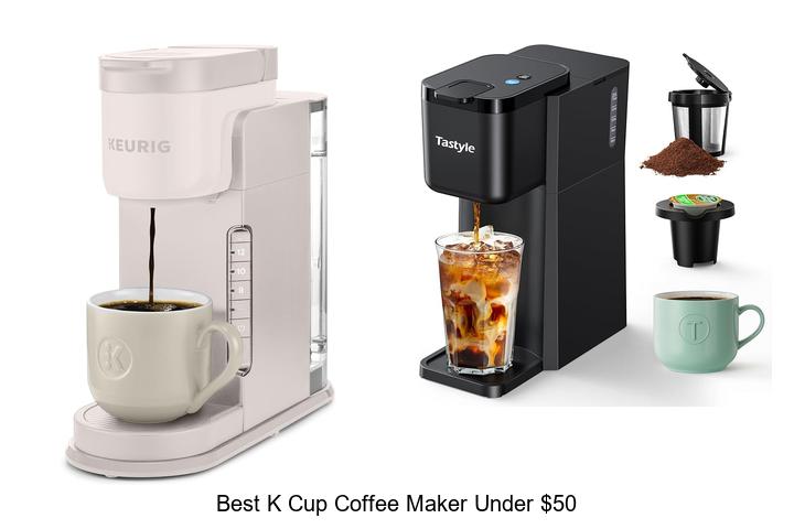 best k cup coffee maker under 50