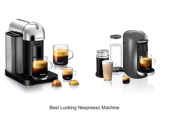 best looking nespresso machine
