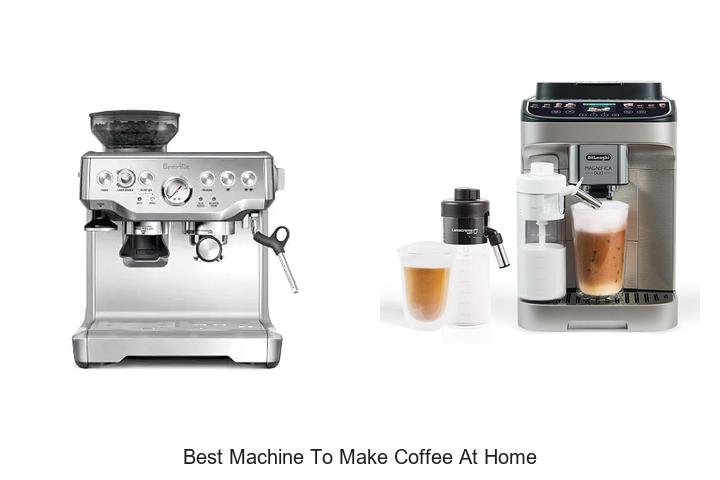 best machine to make coffee at home
