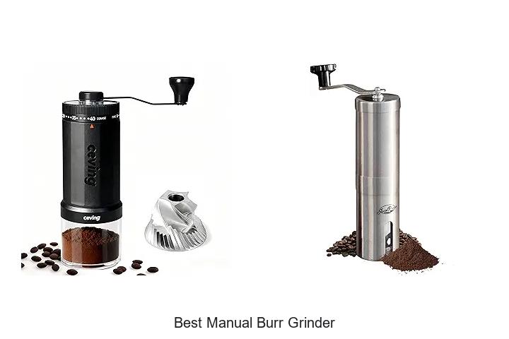 best manual burr grinder