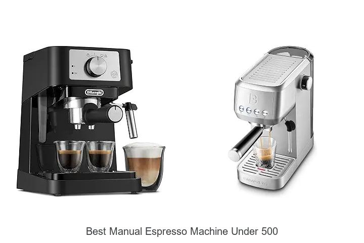 best manual espresso machine under 500