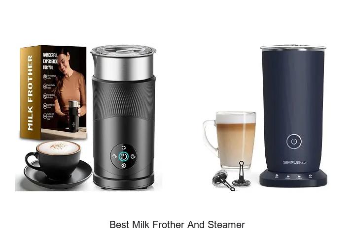 best milk frother and steamer