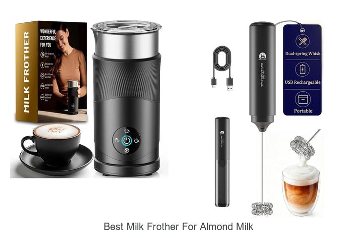 best milk frother for almond milk
