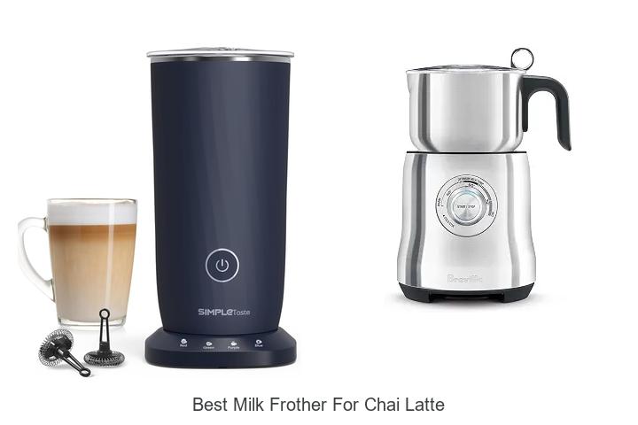best milk frother for chai latte