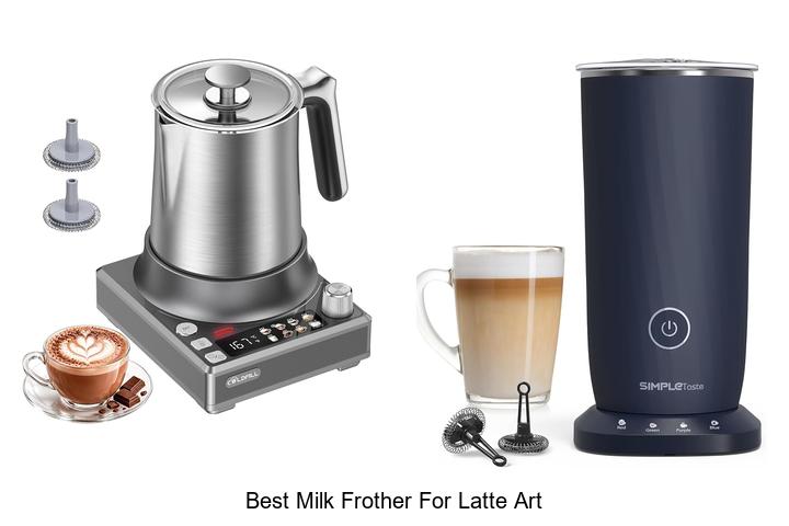 best milk frother for latte art