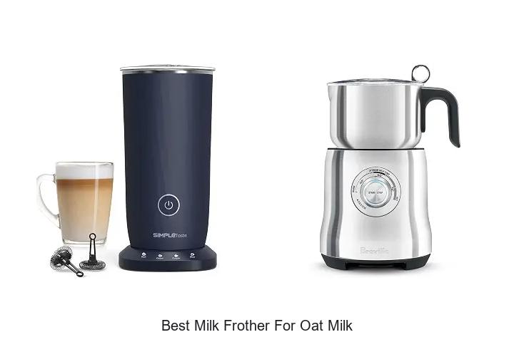 best milk frother for oat milk