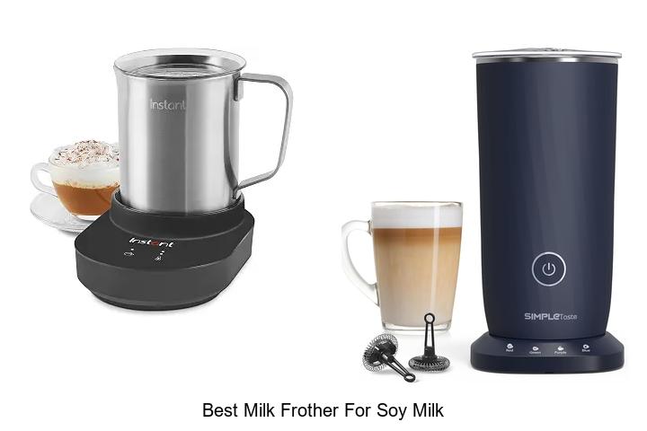 best milk frother for soy milk