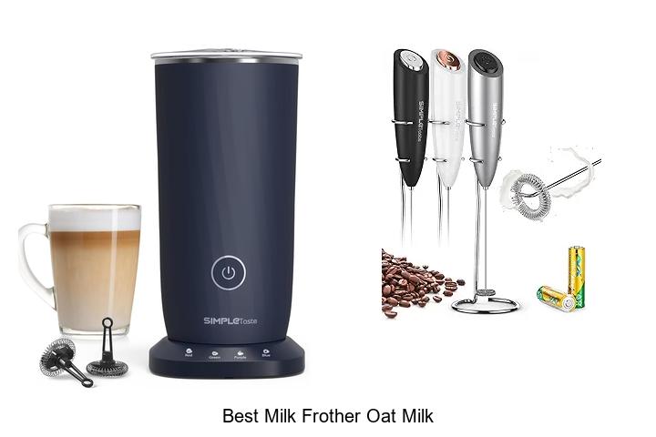 best milk frother oat milk